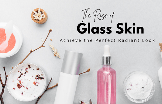 The Rise of Glass Skin: How to Achieve the Perfect Look - Lotshop.pk