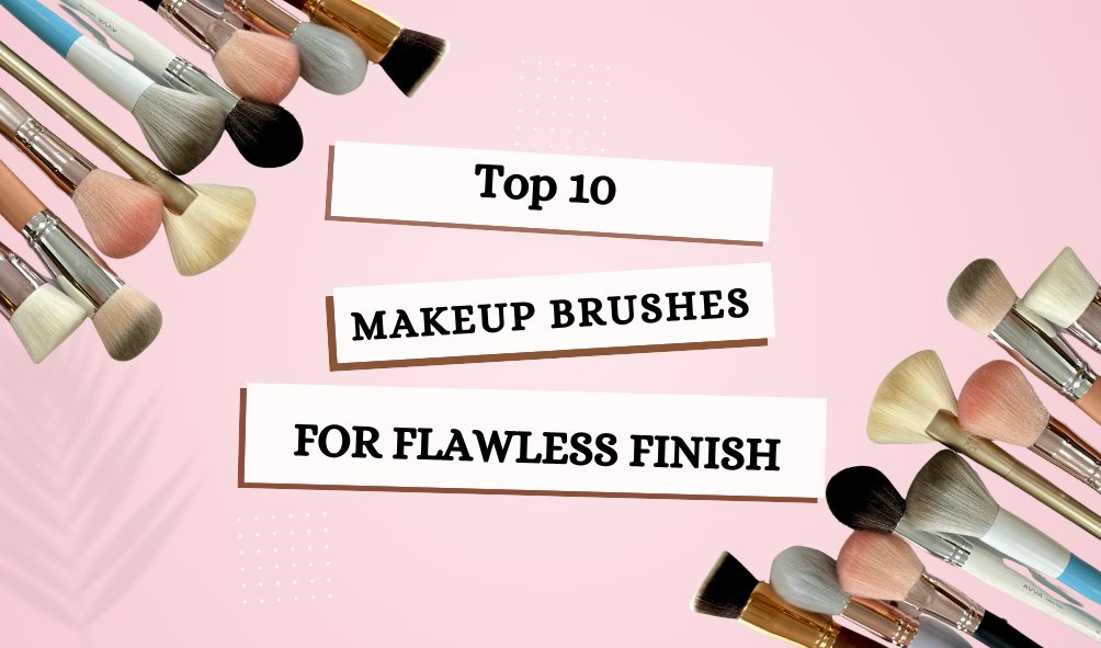 Top 10 Essential Makeup Brushes for a Flawless, Professional Finish - Lotshop.pk