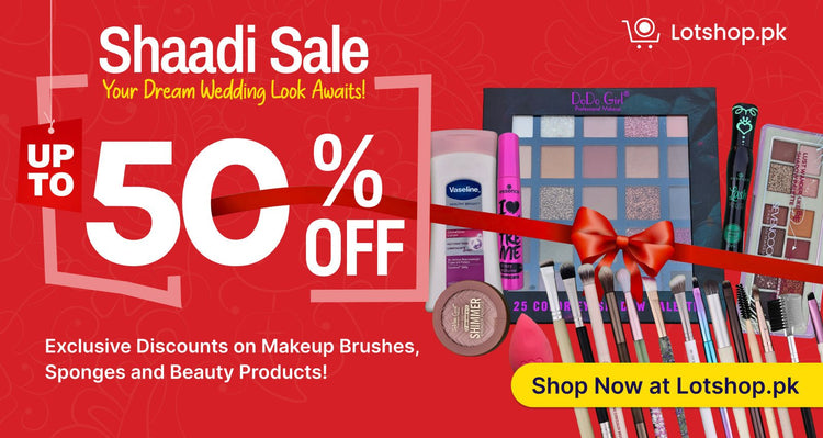 Shaadi Season Sale - Lotshop.pk